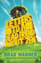 book Letters to a Dead Friend about Zen