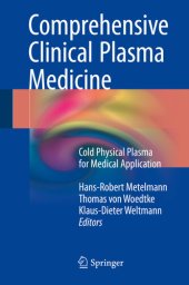 book Comprehensive Clinical Plasma Medicine: Cold Physical Plasma for Medical Application