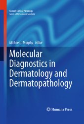 book Molecular Diagnostics in Dermatology and Dermatopathology