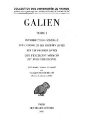 book Galien, Œuvres. Tome I: Introduction générale sur l'ordre de ses propres livres - Sur ses propres livres - Que l'excellent médecin est aussi philosophe