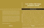 book Los verbos del maya yucateco actual: investigación, clasificación y sistemas conjugacionales