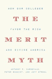 book The Merit Myth: How Our Colleges Favor the Rich and Divide America