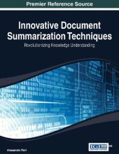 book Innovative Document Summarization Techniques: Revolutionizing Knowledge Understanding