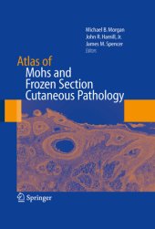 book Atlas of Mohs and Frozen Section Cutaneous Pathology