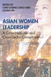 book Asian Women Leadership: A Cross-National and Cross-Sector Comparison