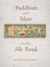 book Buddhism and Islam on the Silk Road (Encounters with Asia)