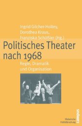 book Politisches Theater nach 1968: Regie, Dramatik und Organisation