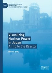 book Visualizing Nuclear Power In Japan: A Trip To The Reactor