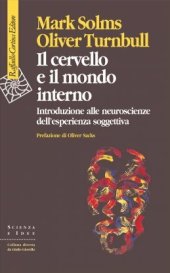 book Il cervello e il mondo interno. Introduzione alle neuroscienze dell'esperienza soggettiva