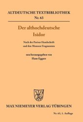 book Der althochdeutsche Isidor: Nach der Pariser Handschrift und den Monseer Fragmenten