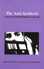 book The Anti-aesthetic: Essays on postmodern culture