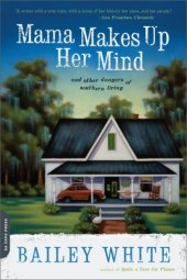 book Mama Makes Up Her Mind: And Other Dangers of Southern Living