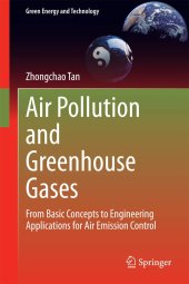 book Air Pollution and Greenhouse Gases: From Basic Concepts to Engineering Applications for Air Emission Control (Green Energy and Technology)