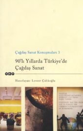 book Çağdaş Sanat Konuşmaları 3 - 90’lı Yıllarda Türkiye’de Çağdaş Sanat