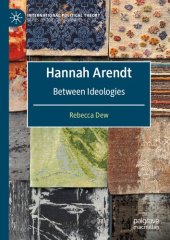 book Hannah Arendt: Between Ideologies