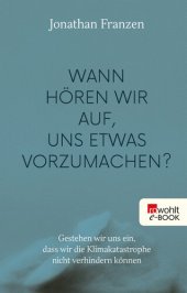 book Wann hören wir auf, uns etwas vorzumachen