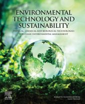 book Environmental Technology and Sustainability: Physical, Chemical and Biological Technologies for Clean Environmental Management