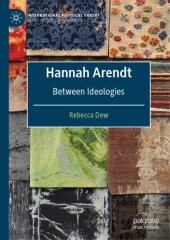 book Hannah Arendt: Between Ideologies