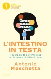 book L'intestino in testa. Il ruolo guida dell'intestino per la salute di tutto il corpo