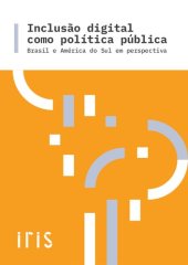 book Inclusão digital como política pública ; Brasil e América do Sul em perspectiva