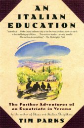 book An Italian Education: The Further Adventures of an Expatriate in Verona