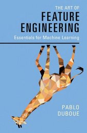 book The Art of Feature Engineering: Essentials for Machine Learning