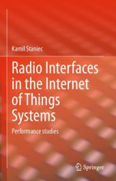 book Radio Interfaces in the Internet of Things Systems: Performance studies