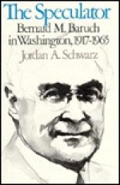 book The Speculator, Bernard M. Baruch in Washington, 1917-1965