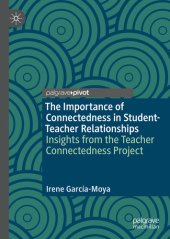 book The Importance of Connectedness in Student-Teacher Relationships: Insights from the Teacher Connectedness Project