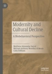 book Modernity and Cultural Decline: A Biobehavioral Perspective