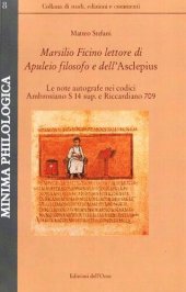 book Marsilio Ficino lettore di Apuleio filosofo e dell'Asclepius. Le note autografe nei codici Ambrosiano S 14 Sup. e Riccardiano 709