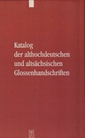 book Katalog der althochdeutschen und altsächsischen Glossenhandschriften. Bd. 1-6