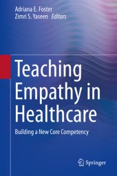 book Teaching Empathy in Healthcare: Building a New Core Competency