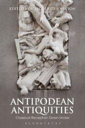 book Antipodean Antiquities: Classical Reception Down Under