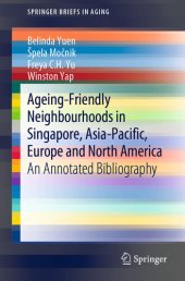 book Ageing-Friendly Neighbourhoods in Singapore, Asia-Pacific, Europe and North America: An Annotated Bibliography