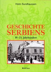 book Geschichte Serbiens ; 19.‒21. Jahrhundert