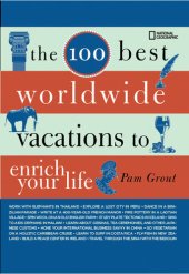 book The 100 Best Worldwide Vacations to Enrich Your Life