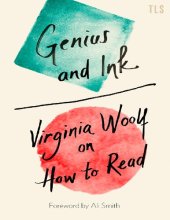 book Genius and Ink: Virginia Woolf on How To Read