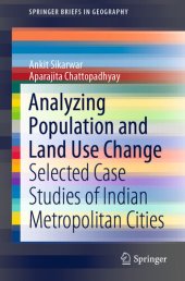 book Analyzing Population and Land Use Change: Selected Case Studies of Indian Metropolitan Cities