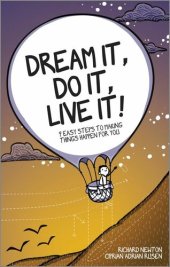 book Dream It, Do It, Live It: 9 Easy Steps To Making Things Happen For You