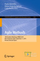 book Agile Methods: 10th Brazilian Workshop, WBMA 2019, Belo Horizonte, Brazil, September 11, 2019, Revised Selected Papers