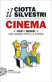 book Cinema. Film e generi che hanno fatto la storia