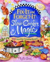 book Fix-It and Forget-It Slow Cooker Magic: 550 Amazing Everyday Recipes