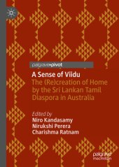 book A Sense of Viidu: The (Re)creation of Home by the Sri Lankan Tamil Diaspora in Australia