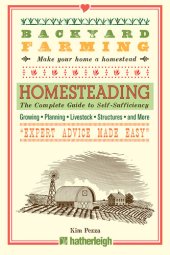 book Backyard Farming: Homesteading: The Complete Guide to Self-Sufficiency