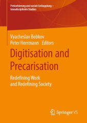 book Digitisation and Precarisation: Redefining Work and Redefining Society