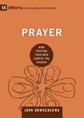 book Prayer: How Praying Together Shapes the Church