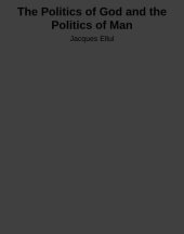 book The Politics of God and the Politics of Man