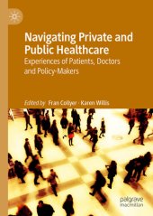 book Navigating Private and Public Healthcare: Experiences of Patients, Doctors and Policy-Makers