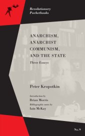 book Anarchism, Anarchist Communism, and The State: Three Essays